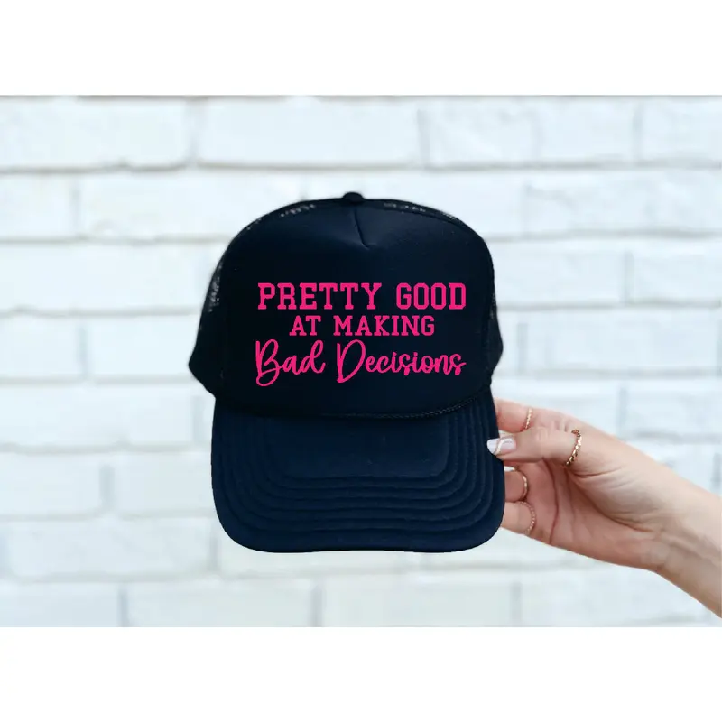 Bad Decisions DTF Printed Black Trucker Hat