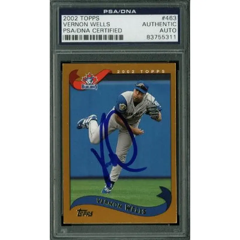 Blue Jays Vernon Wells Authentic Signed Card 2002 Topps #463 PSA/DNA Slabbed