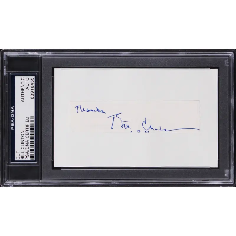 Bill Clinton Authentic Signed .75x4 Cut Signature "Thanks" PSA/DNA Slabbed