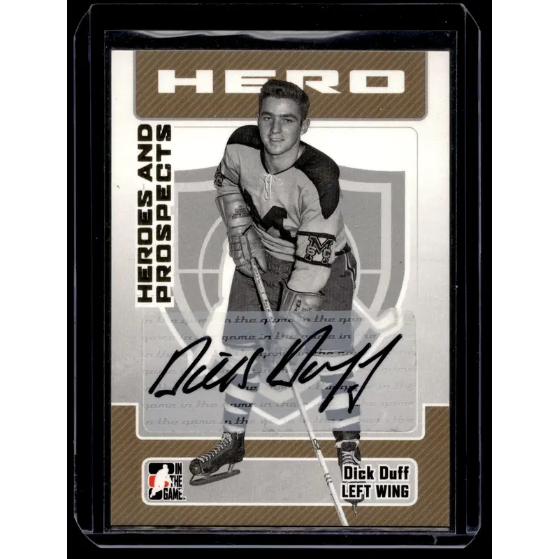 2006-07 In the Game Heroes and Prospects - Autographs - Dick Duff #A-DD